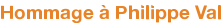 Hommage à Philippe Val