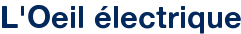 L'Oeil électrique