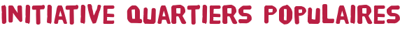 Initiative Quartiers Populaires