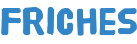Friches
