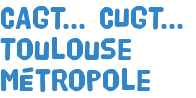  CAGT... CUGT... Toulouse Métropole