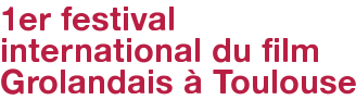 1er festival international du film Grolandais à Toulouse