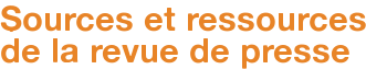 Sources et ressources de la revue de presse