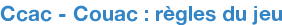 Ccac - Couac : règles du jeu