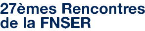 27èmes Rencontres de la FNSER