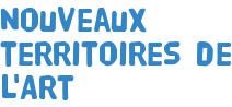 Nouveaux territoires de l'Art