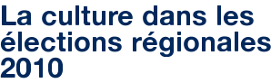 La culture dans les élections régionales 2010