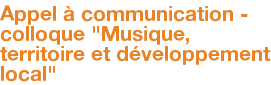 Appel à communication - colloque "Musique, territoire et développement local"