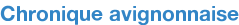 Chronique avignonnaise