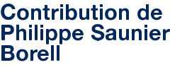Contribution de Philippe Saunier Borell