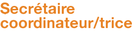 Secrétaire coordinateur/trice