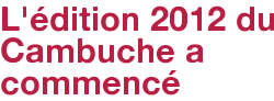 L'édition 2012 du Cambuche a commencé