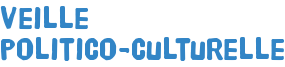 veille politico-culturelle