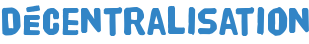 Décentralisation