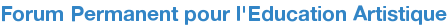 Forum Permanent pour l'Education Artistique