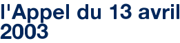 l'Appel du 13 avril 2003