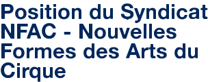Position du Syndicat NFAC - Nouvelles Formes des Arts du Cirque