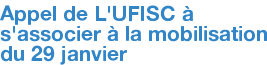 Appel de L'UFISC à s'associer à la mobilisation du 29 janvier