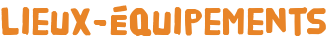 Lieux-équipements