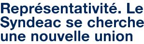 Représentativité. Le Syndeac se cherche une nouvelle union