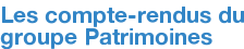Les compte-rendus du groupe Patrimoines