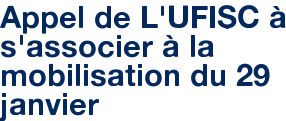 Appel de L'UFISC à s'associer à la mobilisation du 29 janvier