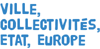 Ville, collectivités, Etat, Europe