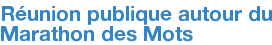 Réunion publique autour du Marathon des Mots