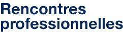 Rencontres professionnelles