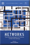 NETWORKS: The Evolving Aspects of Culture in the 21st Century - 2011