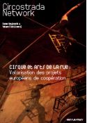Publication - Cirque et arts de la rue : valorisation des projets européens de coopération