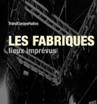 Les Fabriques - Lieux Imprévus