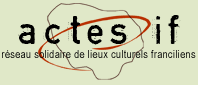 Actes-If - Réseau francilien de lieux culturels - France